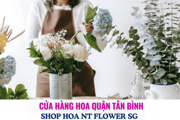 Cửa Hàng Hoa Quận Tân Bình – NT Flower SG